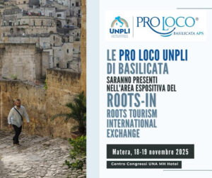 Scopri di più sull'articolo Oltre 80 Pro Loco lucane al ROOTS-in con UNPLI: la rete si conferma protagonista del turismo delle radici